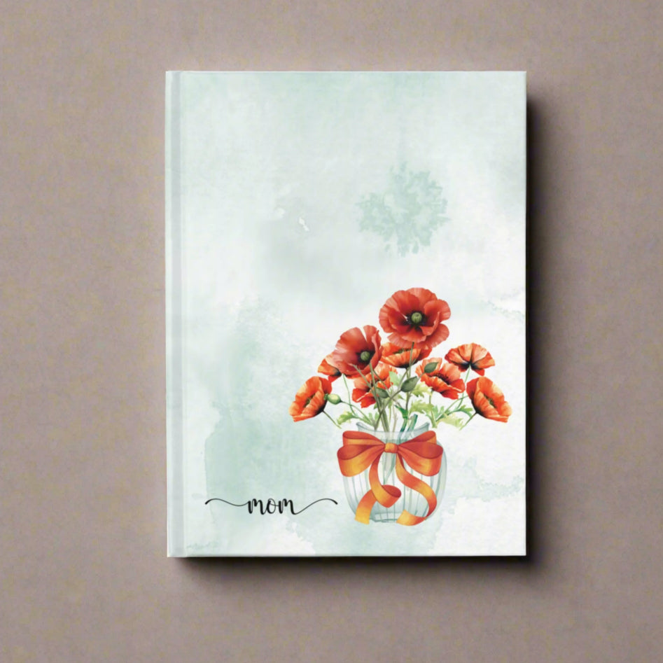 Writing Journal Poppy Bouquet - Personalized Journal, Mother's Day, Mom's Thoughts Notebook, Birthday, Special Occasion Diary, Ruled Lines
