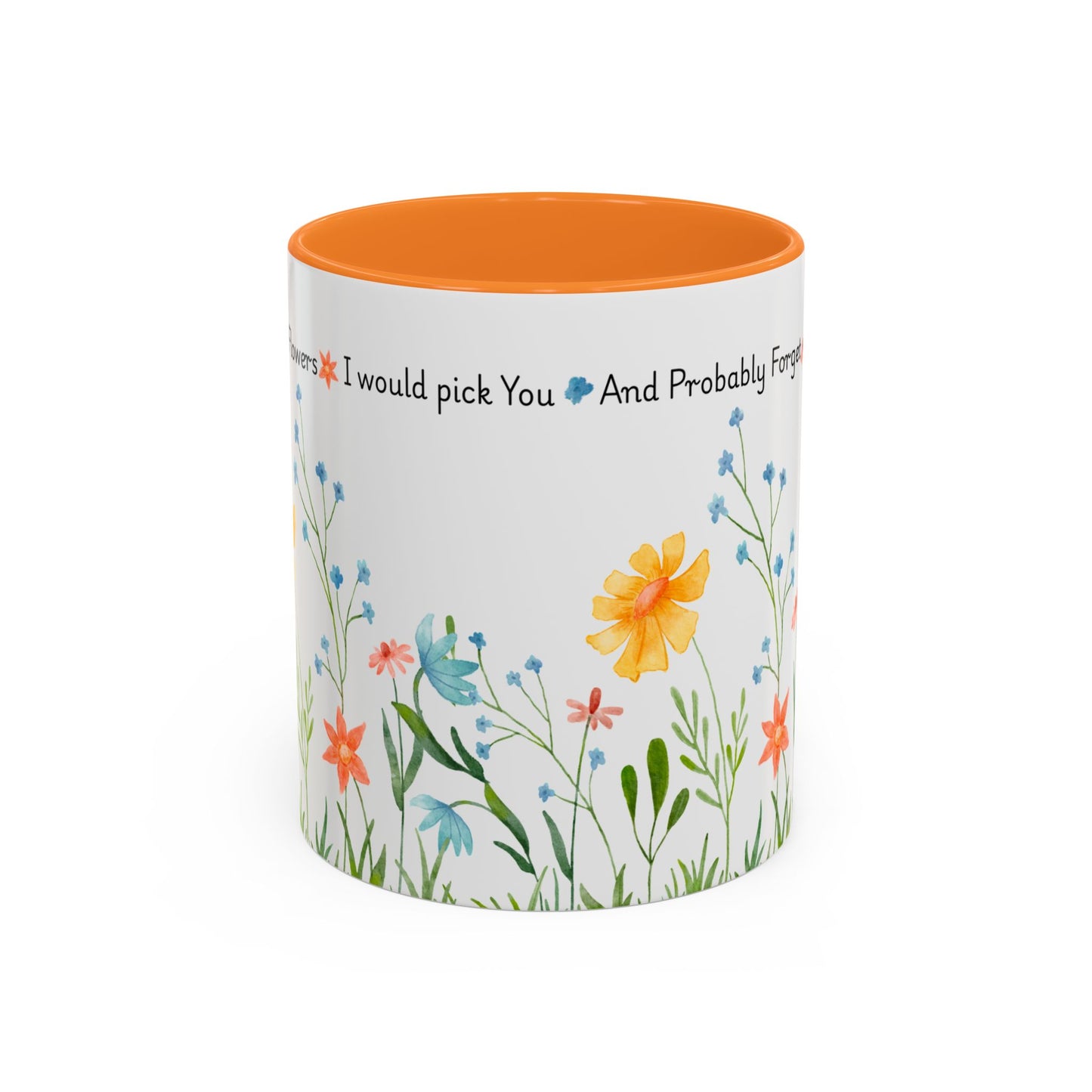 Funny Mother’s Day Mug , If Moms Were Flowers, I’d Pick You (and Forget to Water You) Floral Garden Ceramic Mug, 11 oz, Multiple Accent Colors Perfect Gift for Moms, Garden Lovers, sisters, Grandma