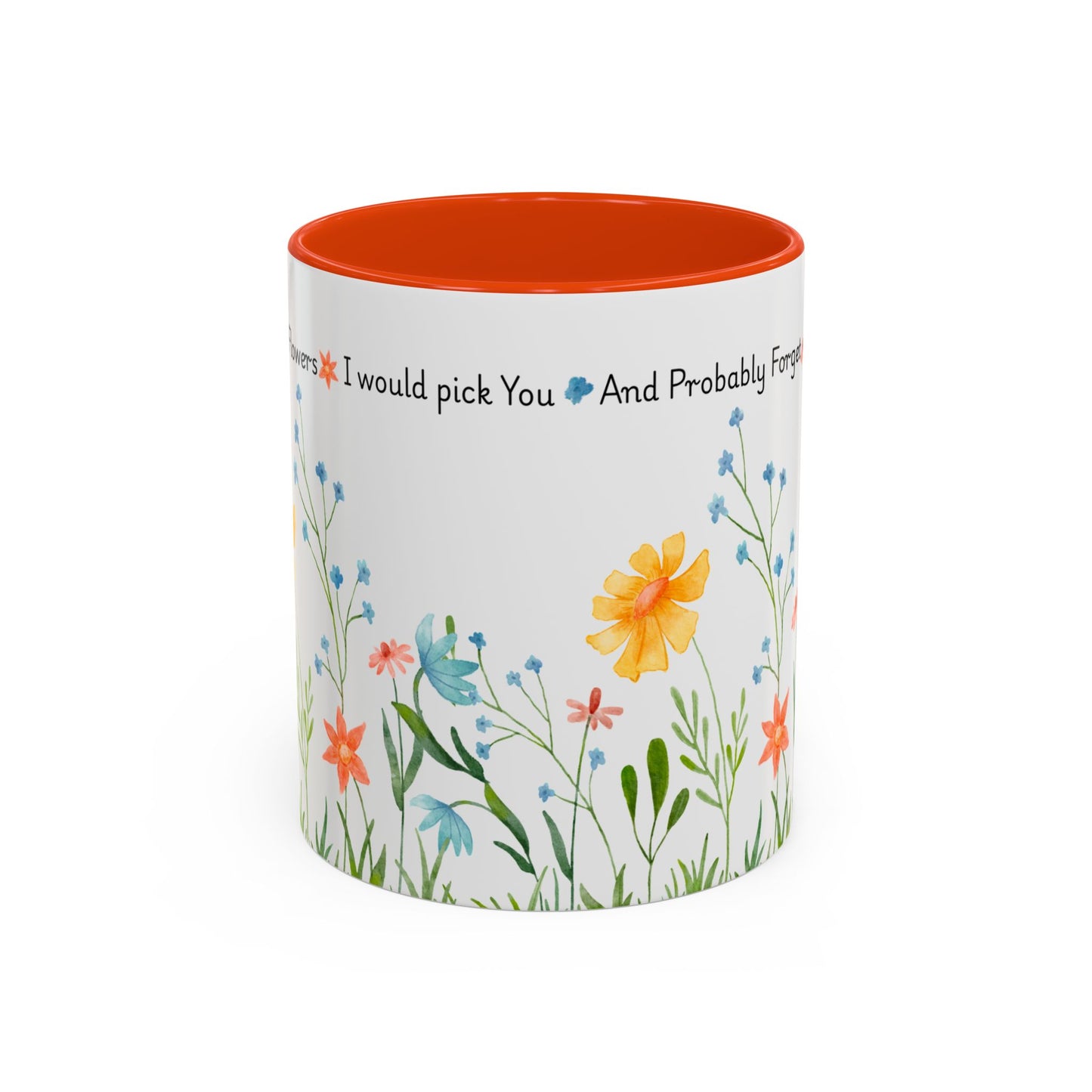 Funny Mother’s Day Mug , If Moms Were Flowers, I’d Pick You (and Forget to Water You) Floral Garden Ceramic Mug, 11 oz, Multiple Accent Colors Perfect Gift for Moms, Garden Lovers, sisters, Grandma