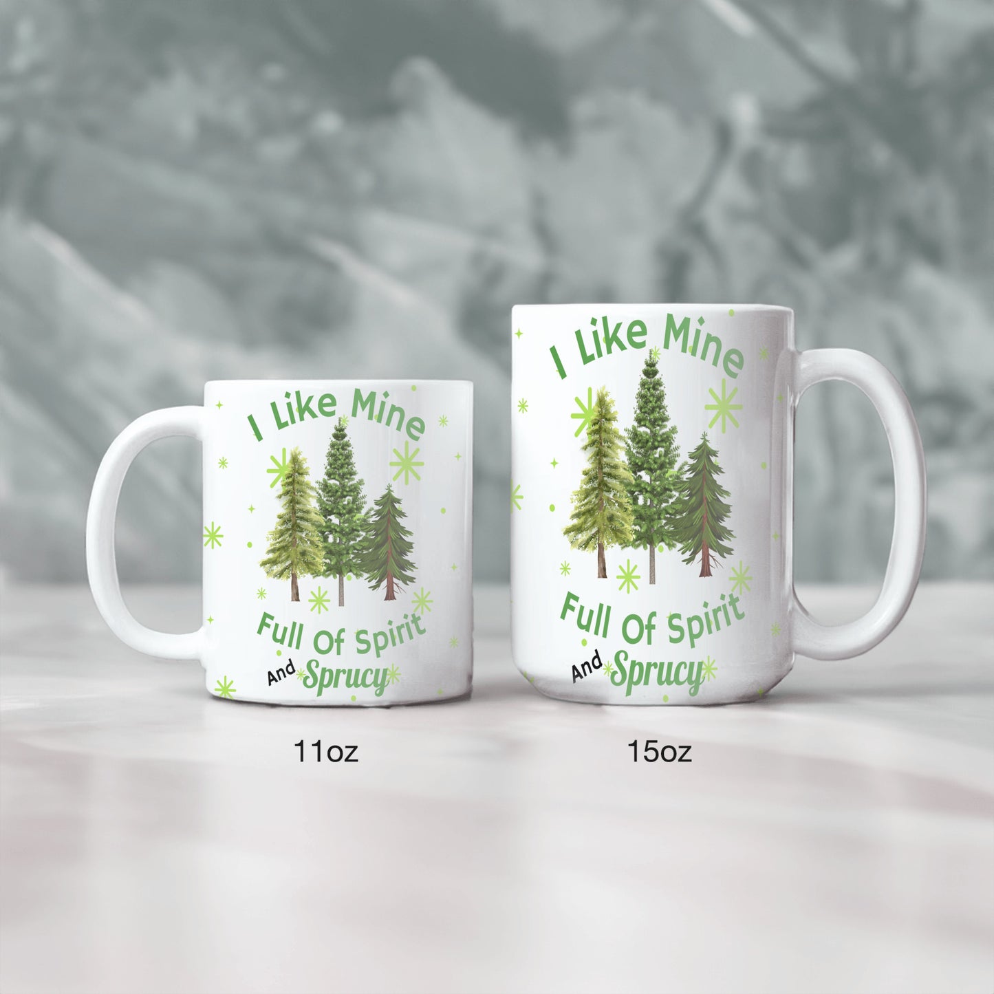 I Like Mine Sprucy Christmas Mug, Christmas Trees Green, Fun Gift for Friend, Co-worker, Mom, Dad, Grandparents