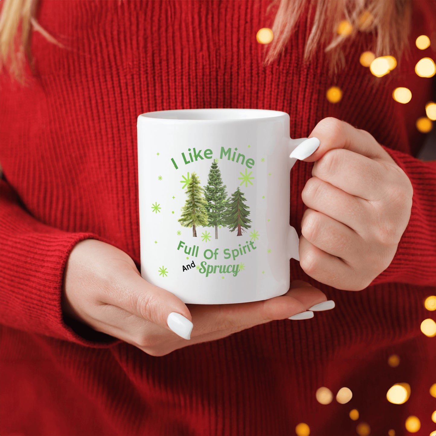 I Like Mine Sprucy Christmas Mug, Christmas Trees Green, Fun Gift for Friend, Co-worker, Mom, Dad, Grandparents