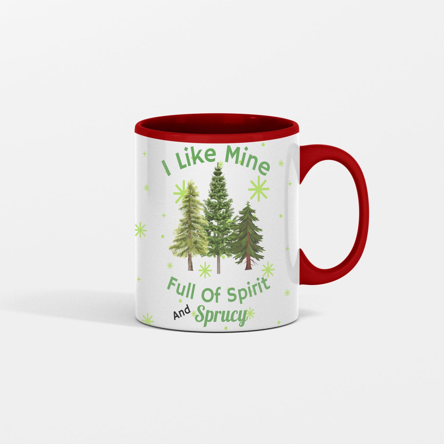 I Like Mine Sprucy Christmas Mug, Christmas Trees Green, Fun Gift for Friend, Co-worker, Mom, Dad, Grandparents