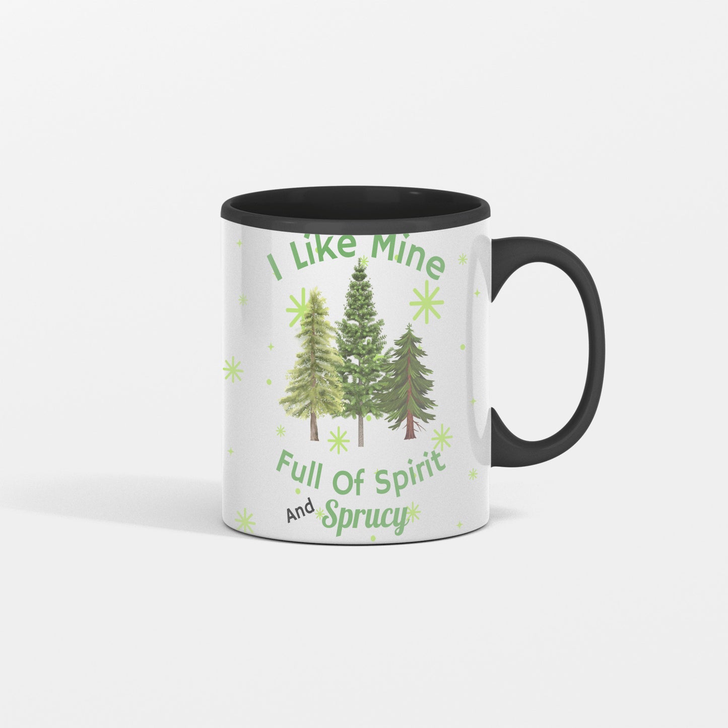 I Like Mine Sprucy Christmas Mug, Christmas Trees Green, Fun Gift for Friend, Co-worker, Mom, Dad, Grandparents