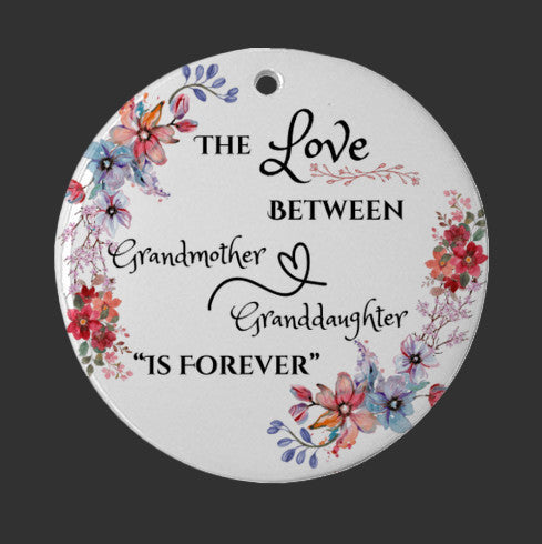 Ornament, Ceramic, Love Between Grandmother and Granddaughter is Forever, Unique Special Keepsake