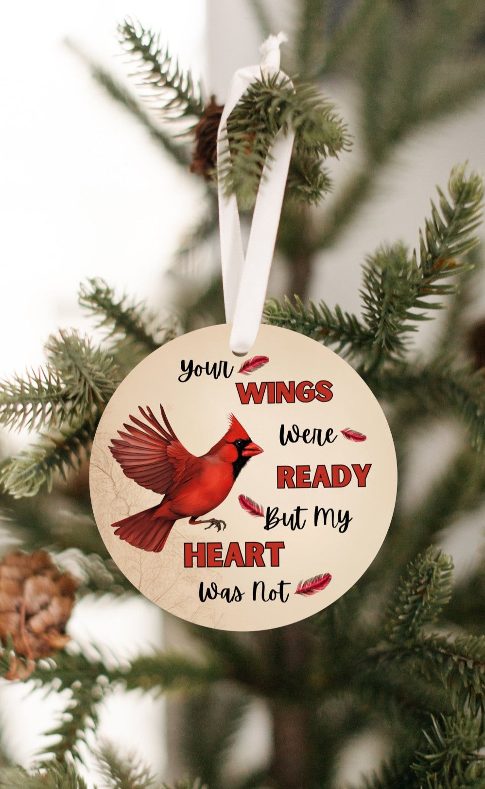 Remembrance Ornament for loved one, Red Cardinal memorial, Wings were ready but my heart was not, Heartfelt message for loss of loved one