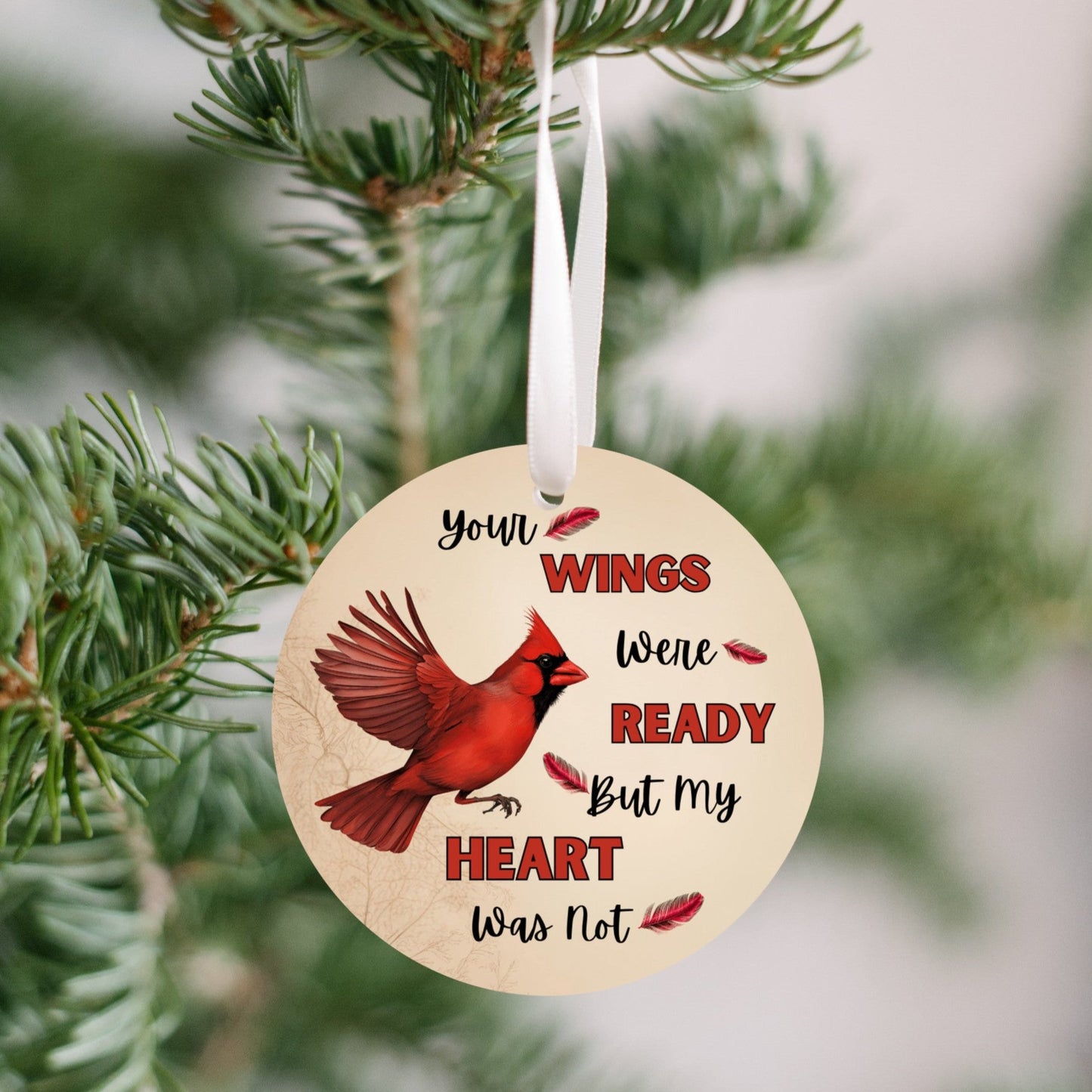 Remembrance Ornament for loved one, Red Cardinal memorial, Wings were ready but my heart was not, Heartfelt message for loss of loved one