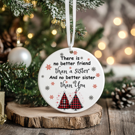 A Special Gift for Your Sister, Christmas Ornament, No better friend than a sister, no better sister than You, Sister Memories and heartfelt gift