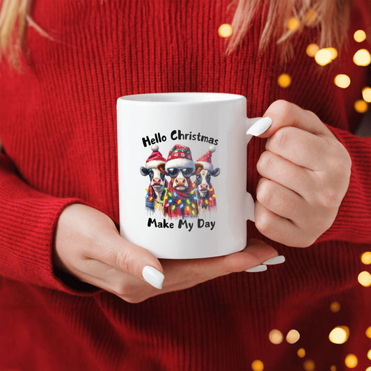 Christmas Cow Mug, Hello Christmas, Make my Day