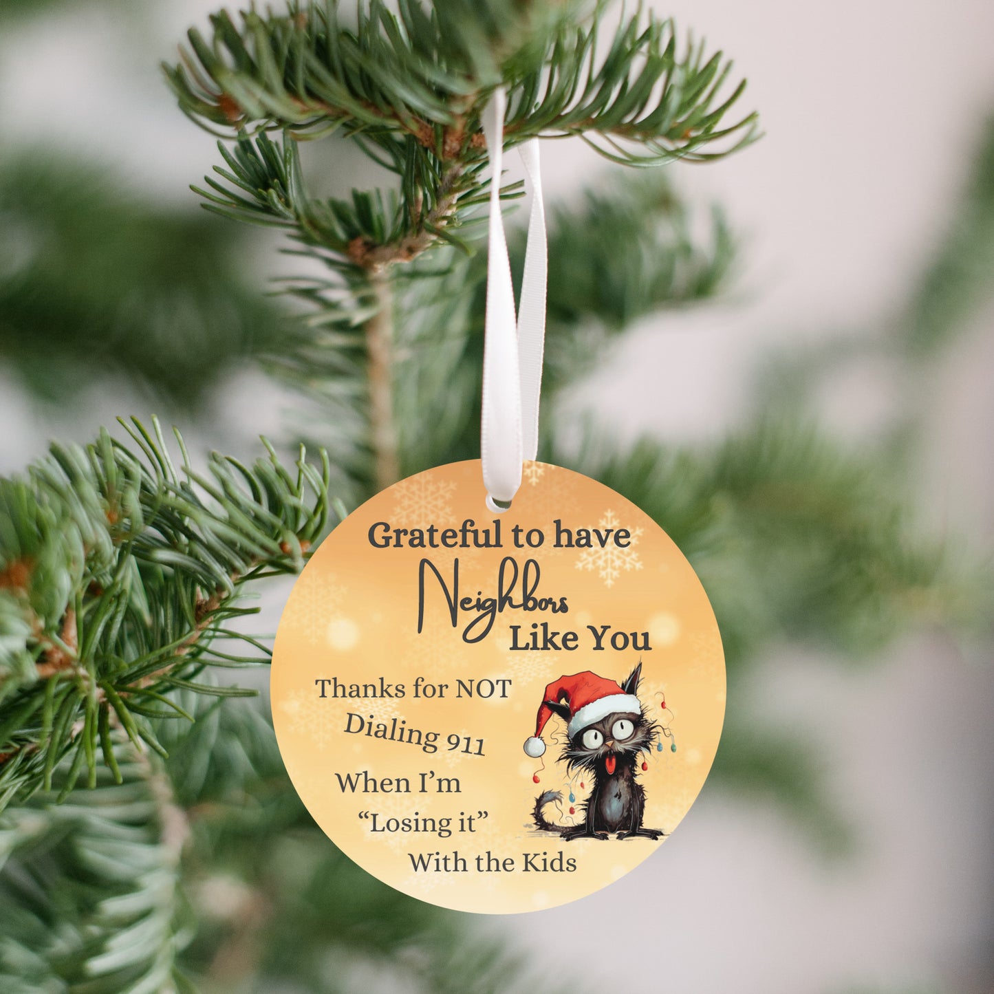 Great Neighbor Christmas Ornament, Thanks for not Calling 911, Humorous Cat Ornament, Neighbor Christmas Gift