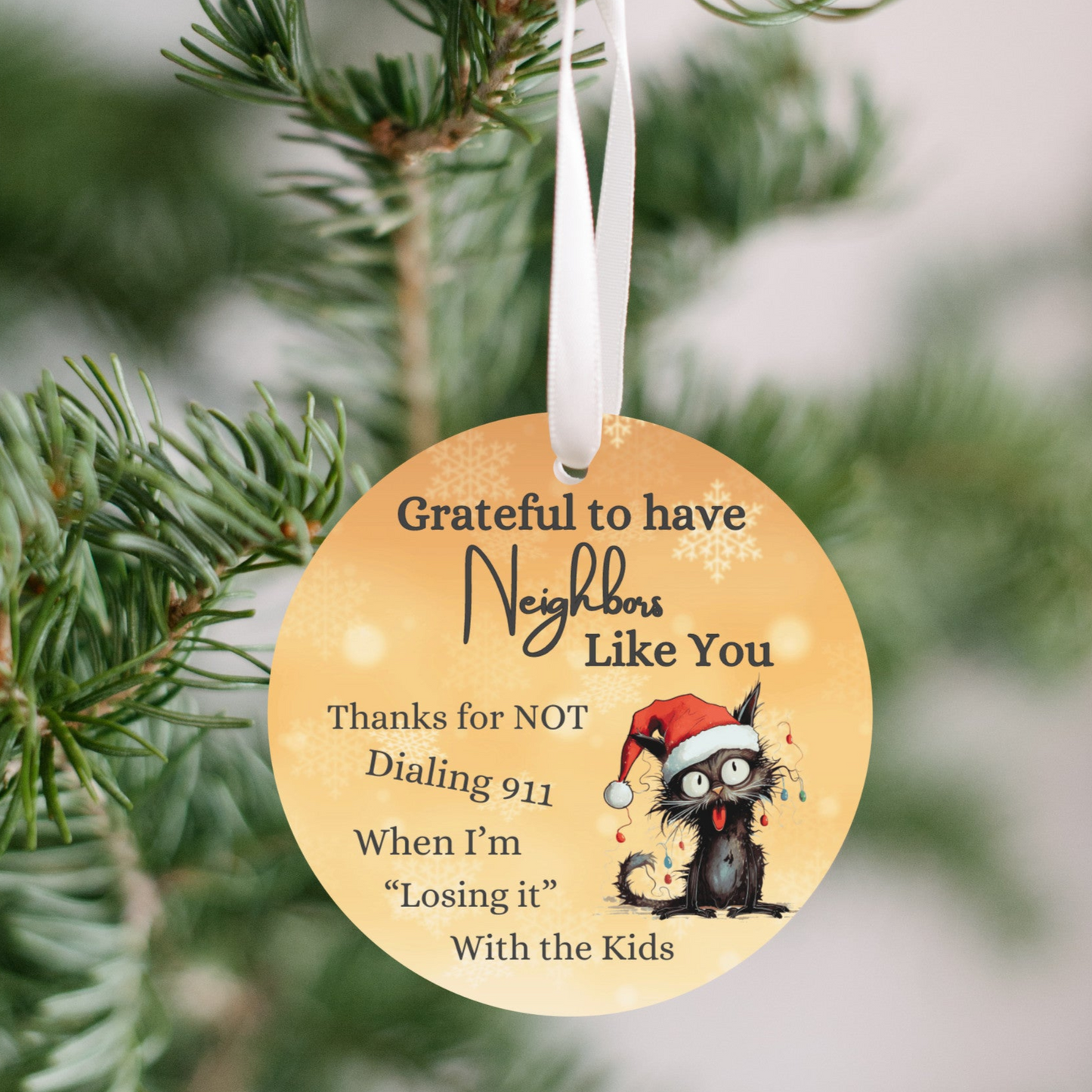 Great Neighbor Christmas Ornament, Thanks for not Calling 911, Humorous Cat Ornament, Neighbor Christmas Gift