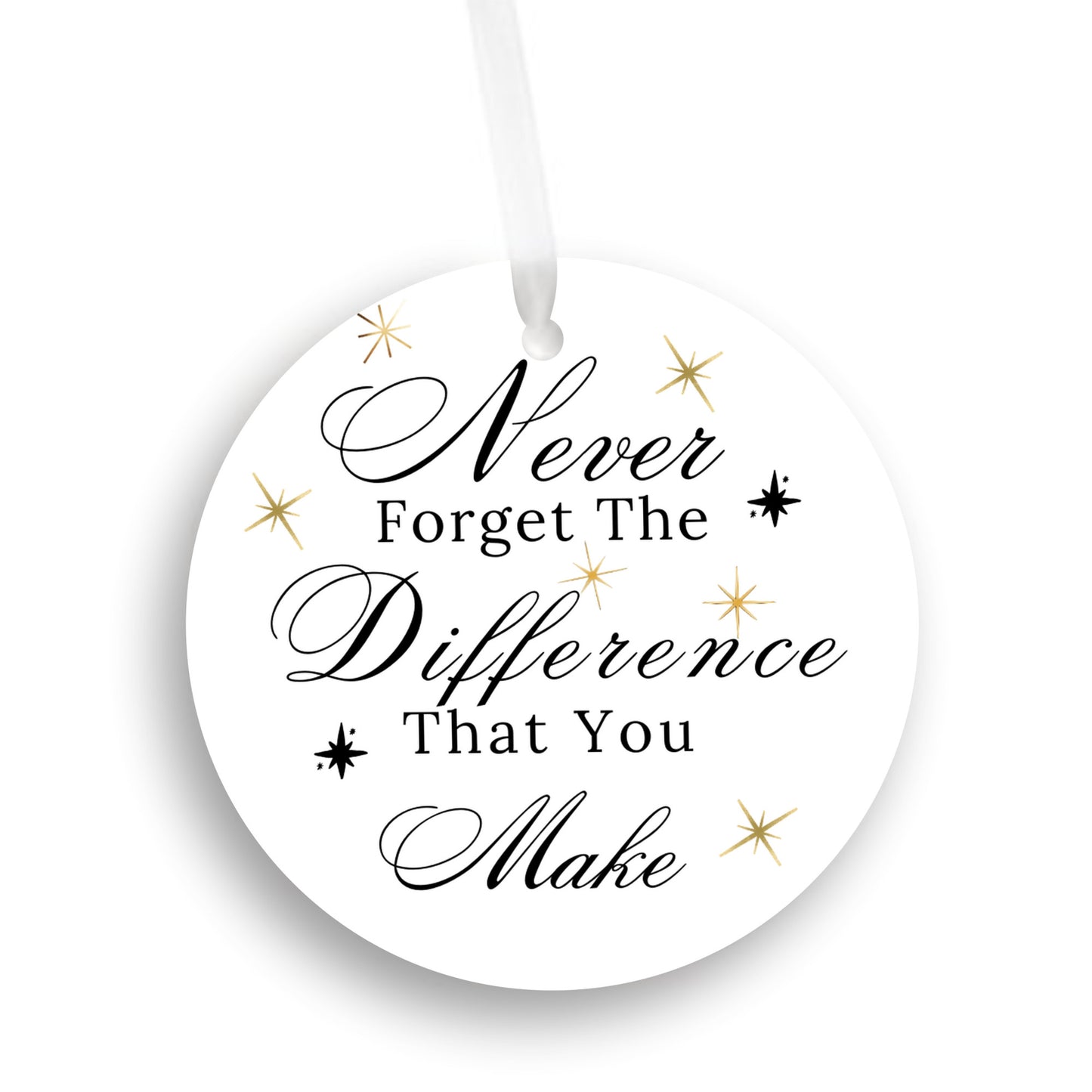 Appreciation Christmas Ornament, "Never Forget the Difference that you make" Timeless Keepsake, Positive impact on others, Family, Friends, Co-Workers, Teachers, Symbol of gratitude and encouragement